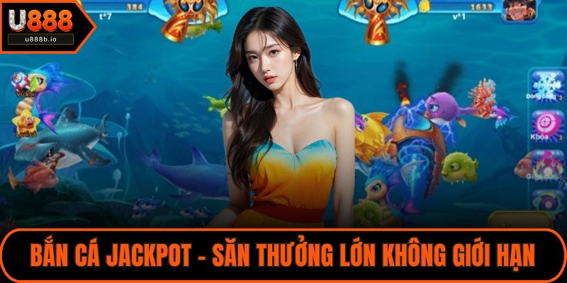 Bắn cá jackpot
