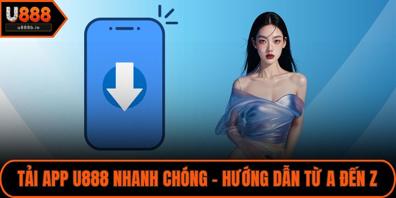 Tải app U888