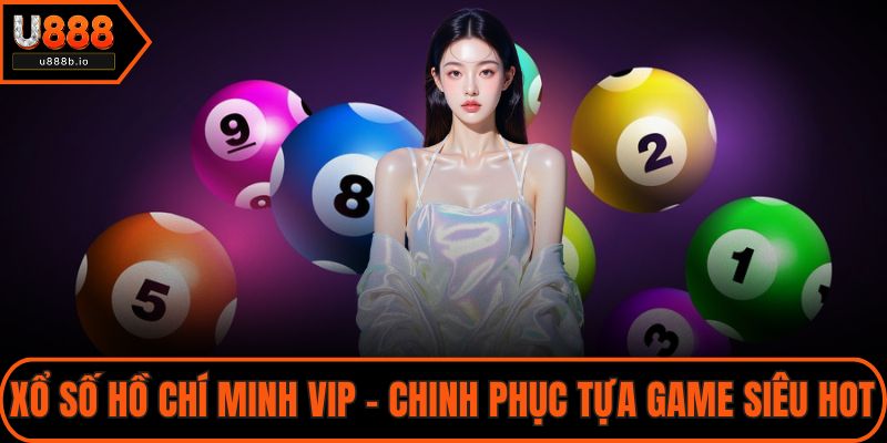 Xổ số Hồ Chí Minh VIP